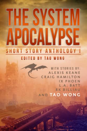 Stock image for The System Apocalypse Short Story Anthology Volume 1: A LitRPG post-apocalyptic fantasy and science fiction anthology for sale by Books Unplugged