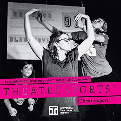 Imagen de archivo de Een gids voor Theatresports(TM) van Keith Johnstone: (Theatersport) (Iti Format Guides) (Dutch Edition) a la venta por GF Books, Inc.