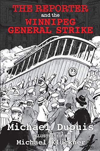 9781989467282: The Reporter and the Winnipeg General Strike