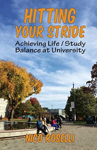 Beispielbild fr Hitting Your Stride: Achieving Life/Study Balance at University zum Verkauf von WorldofBooks