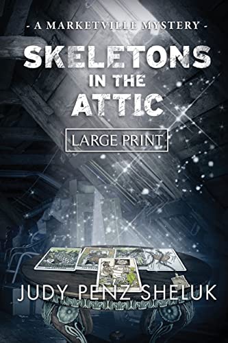 Beispielbild fr Skeletons in the Attic : A Marketville Mystery - LARGE PRINT EDITION zum Verkauf von Buchpark
