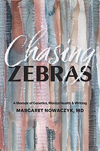 Stock image for Chasing Zebras: A Memoir of Genetics, Mental Health and Writing for sale by ThriftBooks-Atlanta