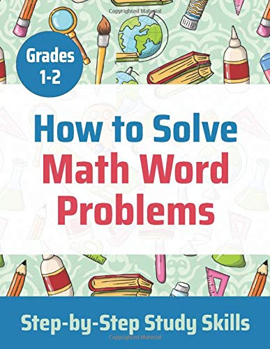 Stock image for How to Solve Math Word Problems: Grades 1-2: Step-by-Step Study Skills for sale by MusicMagpie