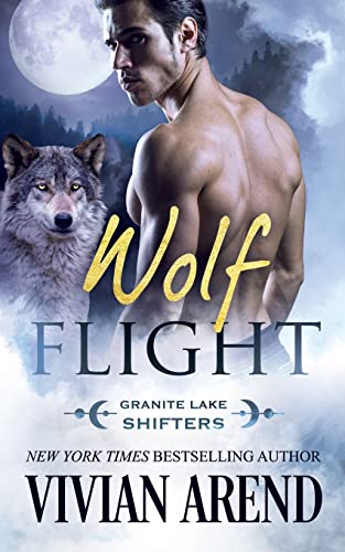Stock image for Wolf Flight: Granite Lake Wolves #2 (Northern Lights Shifters) for sale by Book Deals
