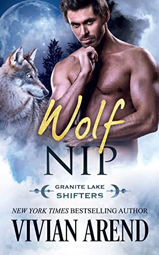 Stock image for Wolf Nip: Granite Lake Wolves #6 (Northern Lights Shifters) for sale by Book Deals