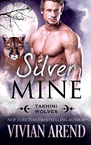 Stock image for Silver Mine: Takhini Wolves #2 (Northern Lights Shifters) for sale by Book Deals