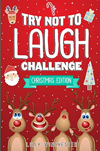 Beispielbild fr Try Not To Laugh Challenge - Christmas Edition: The Hilariously Fun and Interactive Joke Book Game For The Whole Family To Enjoy Over The Holidays! zum Verkauf von Buchpark