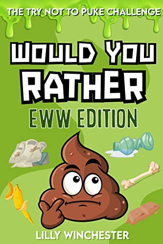 Beispielbild fr The Try Not To Puke Challenge - Would You Rather - EWW Edition: A Disgustingly Fun Interactive Activity Game Book For Kids and Their Families Filled . Gross Questions and Crazy Yucky Choices! zum Verkauf von WorldofBooks