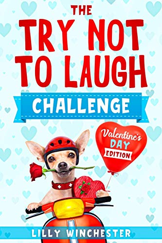 Beispielbild fr Try Not To Laugh Challenge - Valentine's Day Edition: The Hilariously Fun and Cute Interactive Joke Book Game For The Whole Family to Enjoy on Valenti zum Verkauf von Buchpark