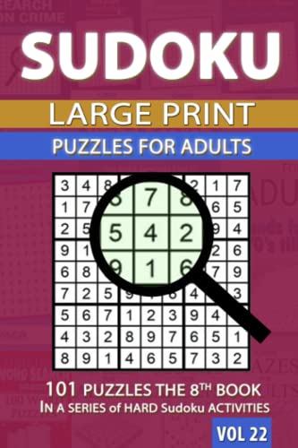 Beispielbild fr Sudoku Large Print for Adults: 101 Puzzles the 8th BOOK IN A SERIES HARD Sudoku ACTIVITIES VOL 22 (Sudoku for Adults) zum Verkauf von Books Unplugged