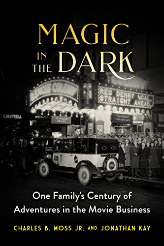 Imagen de archivo de Magic in the Dark: One Family's Century of Adventures in the Movie Business a la venta por SecondSale