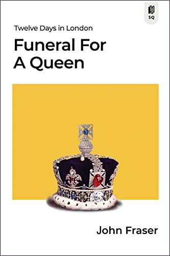 Imagen de archivo de Funeral for a Queen: Twelve Days in London a la venta por ThriftBooks-Dallas