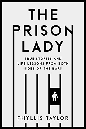Beispielbild fr The Prison Lady : True Stories and Life Lessons from Both Sides of the Bars zum Verkauf von Better World Books