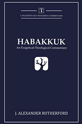 Stock image for Habakkuk: An Exegetical-Theological Commentary: 1 (Teleioteti Old Testament Commentaries) for sale by WorldofBooks