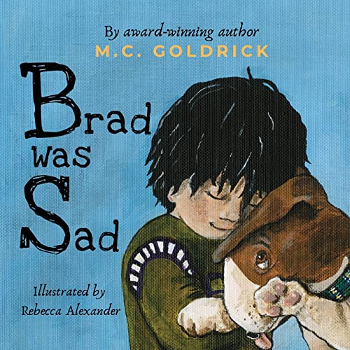 Stock image for Brad was Sad: Emotional intelligence storybook for kids. How to choose your outlook and own your feelings. for sale by HPB-Ruby