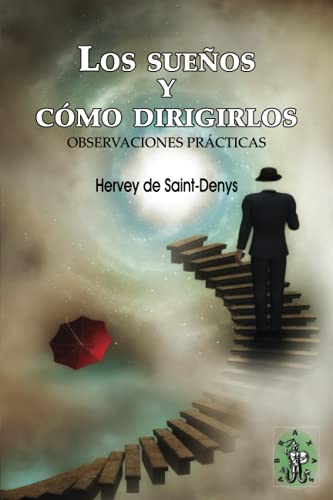 Stock image for Los sueos y como dirigirlos: Observaciones prcticas (Spanish Edition) for sale by GF Books, Inc.