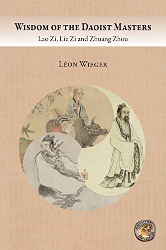 Imagen de archivo de Wisdom of the Daoist Masters: Lao Zi, Lie Zi and Zhuang Zhou a la venta por GreatBookPrices