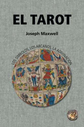 Stock image for El Tarot: los smbolos, los arcanos, la adivinacin -Language: spanish for sale by GreatBookPrices