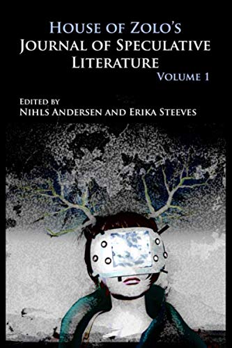 9781989587041: House of Zolo's Journal of Speculative Literature: Volume 1