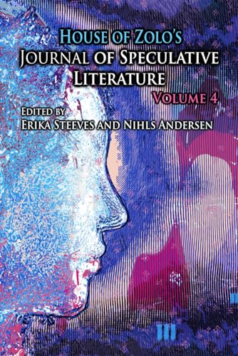 9781989587225: House of Zolo's Journal of Speculative Literature, Volume 4