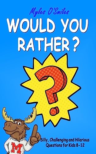 Stock image for Would You Rather? Silly, Challenging and Hilarious Questions For Kids 8-12 for sale by Lucky's Textbooks