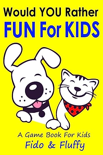 Stock image for Would You Rather Fun for Kids: Silly, Sassy and Smart Would You Rather Questions for Clever Kids Ages 6 to 9 for sale by WorldofBooks