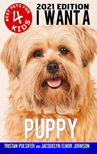 Stock image for I Want A Puppy (Best Pets For Kids Book 4) for sale by Lucky's Textbooks