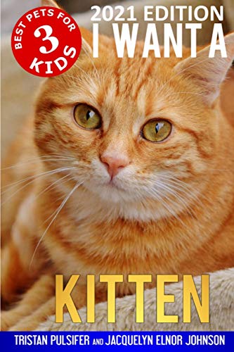 Stock image for I Want A Kitten (Best Pets For Kids Book 3) for sale by GreatBookPrices