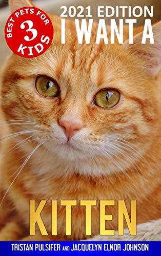 Stock image for I Want A Kitten (Best Pets For Kids Book 3) for sale by Lucky's Textbooks