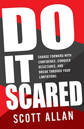 Beispielbild fr Do It Scared: Charge Forward With Confidence, Conquer Resistance, and Break Through Your Limitations. zum Verkauf von Books From California