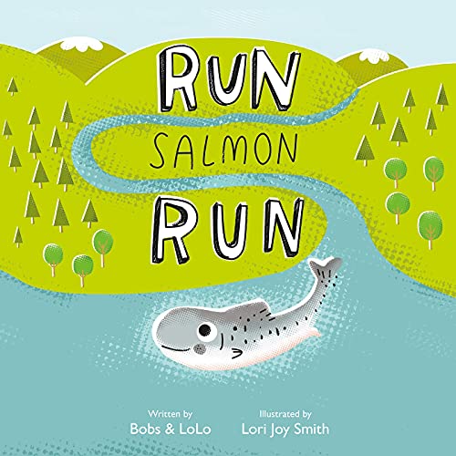Stock image for Run Salmon Run for sale by Better World Books: West