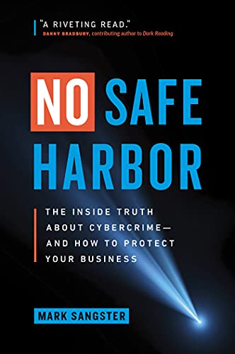 Stock image for No Safe Harbor: The Inside Truth About Cybercrimeâ  and How To Protect Your Business for sale by Hippo Books