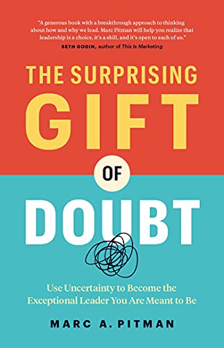 Beispielbild fr The Surprising Gift of Doubt: Use Uncertainty to Become the Exceptional Leader You Are Meant to Be zum Verkauf von WorldofBooks