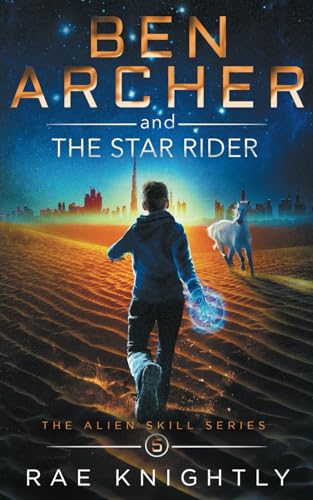 Imagen de archivo de Ben Archer and the Star Rider: (The Alien Skill Series, Book 5) a la venta por HPB-Diamond