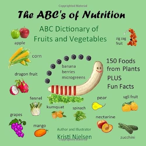 Stock image for The ABC's of Nutrition: ABC Dictionary of Fruits and Vegetables for sale by Revaluation Books