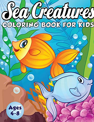 Stock image for Sea Creatures Coloring Book for Kids Ages 4-8: A Magical Coloring Book Based in The Ocean! (Boys and Girls Coloring Book) for sale by GF Books, Inc.
