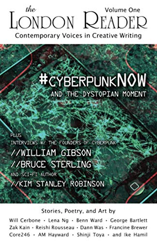 Stock image for #cyberpunkNOW and the Dystopian Moment: The London Reader, Volume One for sale by AwesomeBooks