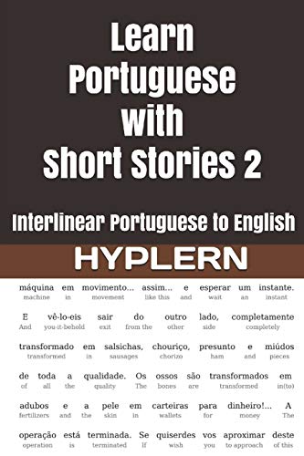 Beispielbild fr Learn Portuguese with Short Stories 2: Interlinear Portuguese to English (Learn Portuguese with Interlinear Stories for Beginners and Advanced Readers) zum Verkauf von GF Books, Inc.