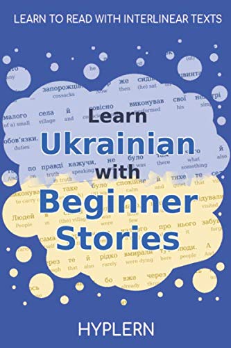 9781989643242: Learn Ukrainian with Beginner Stories: Interlinear Ukrainian to English (Learn Ukrainian with Interlinear Stories for Beginner and Advanced readers)