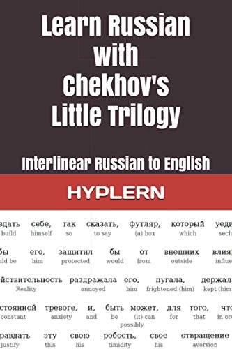 Stock image for Learn Russian with Chekhov's Little Trilogy: Interlinear Russian to English (Learn Russian with Interlinear Stories for Beginners and Advanced Readers) for sale by Books Unplugged