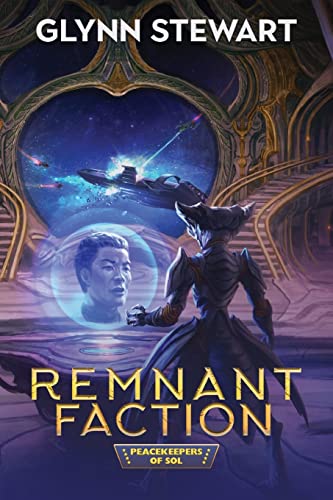 9781989674284: Remnant Faction (Peacekeepers of Sol)