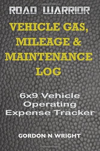 Imagen de archivo de VEHICLE GAS, MILEAGE & MAINTENANCE LOG: 6x9 Vehicle Operating Expense Tracker a la venta por GF Books, Inc.