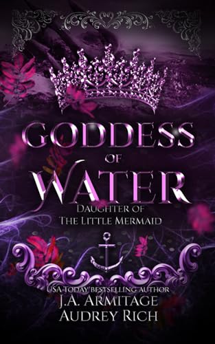 Imagen de archivo de Goddess of Water: A Little Mermaid retelling (Kingdom of Fairytales Little Mermaid) a la venta por Revaluation Books