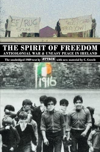 Beispielbild fr The Spirit of Freedom: Anticolonial War & Uneasy Peace in Ireland zum Verkauf von AwesomeBooks