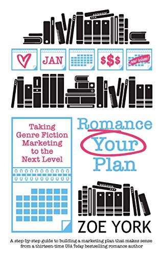 Beispielbild fr Romance Your Plan: Taking Genre Fiction Marketing to the Next Level (Publishing How to) zum Verkauf von PlumCircle