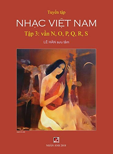 9781989705261: Tuyển Tập Nhạc Việt Nam (Tập 3) (N, O, P, Q, R, S) (Hard Cover)