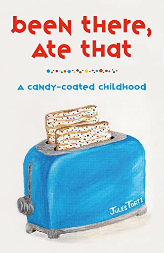 Imagen de archivo de Been There, Ate That: A Candy-Coated Childhood a la venta por More Than Words