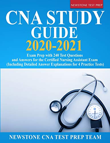 Stock image for CNA Study Guide 2020-2021: Exam Prep with 240 Test Questions and Answers for the Certified Nursing Assistant Exam (Including Detailed Answer Explanations for 4 Practice Tests) for sale by Bookmonger.Ltd