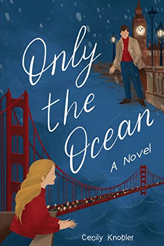 9781989728246: Only the Ocean: Yes, you can find true love despite a small life, a snowy disaster and a great big pond