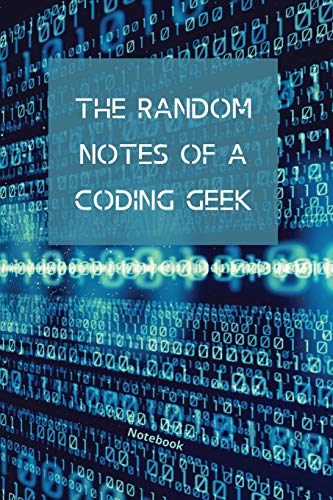 Stock image for The Random Notes Of A Coding Geek: Notebook for Programmers and Code professionals for sale by Books Unplugged